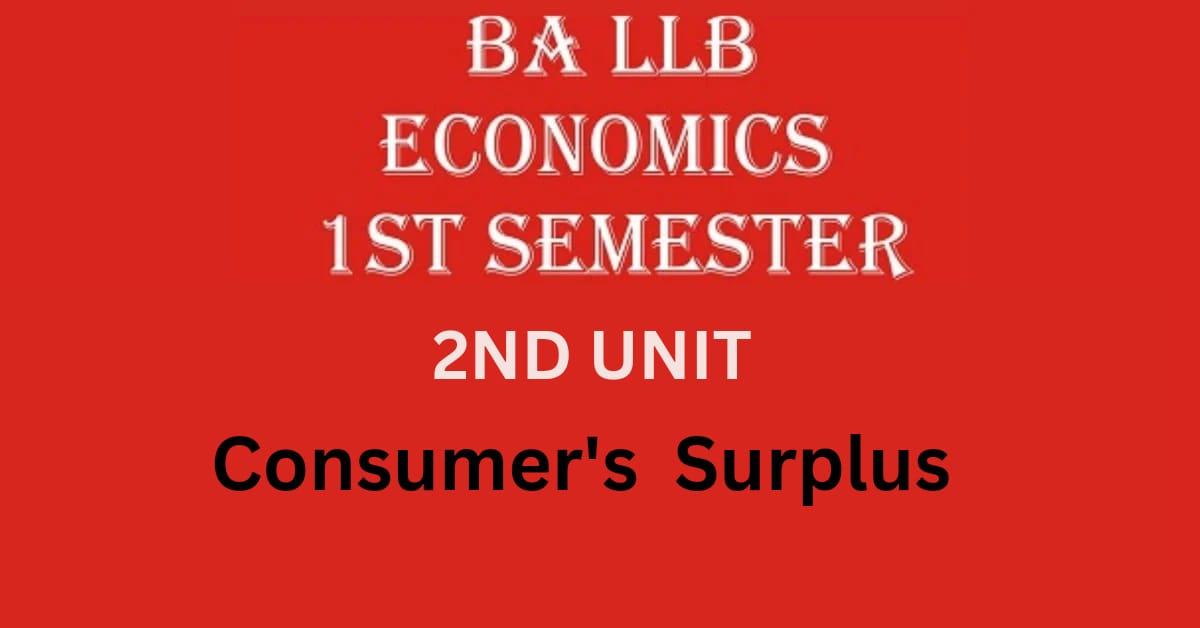 Write a note on Consumer’s Surplus.
