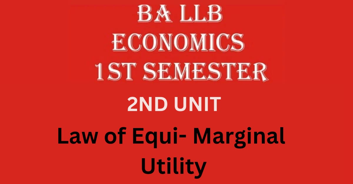 Explain the Law of Equi- Marginal Utility?
