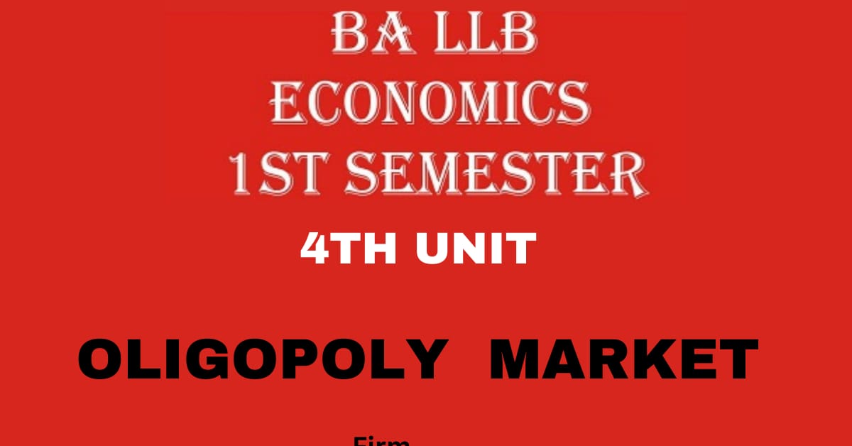What is Oligopoly Market? explain its features?
