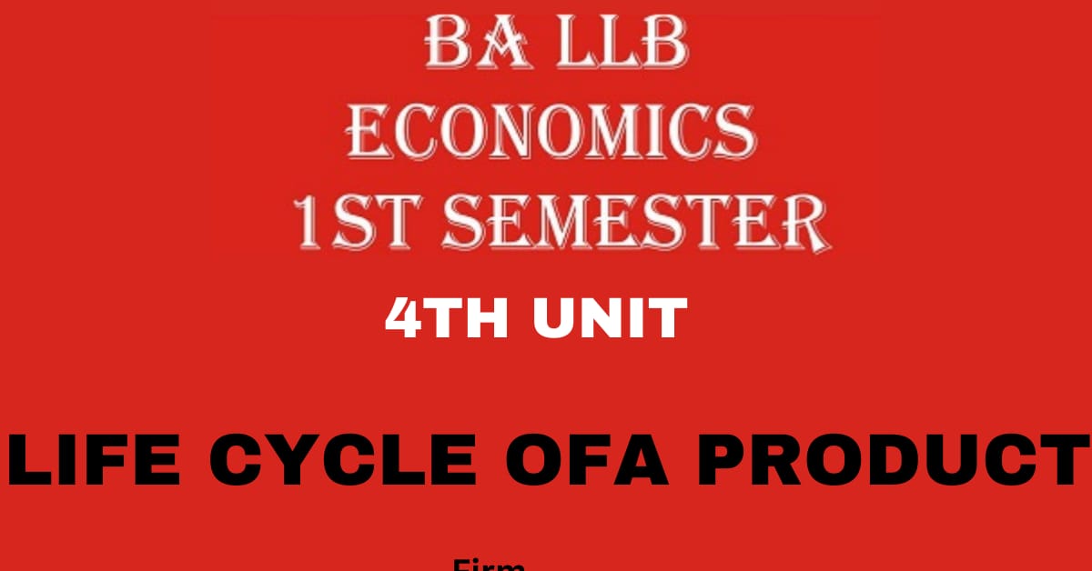Write a note on Life Cycle of a Product.