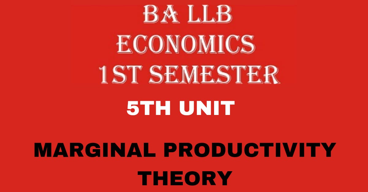 Explain the Marginal Productivity theory of Distribution?