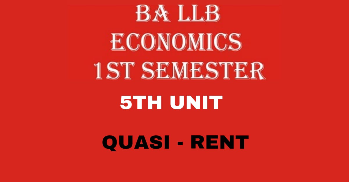 Explain the concept of Quasi Rent.