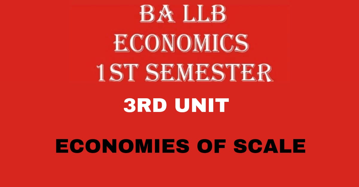 Explain the Economies of Scale.
