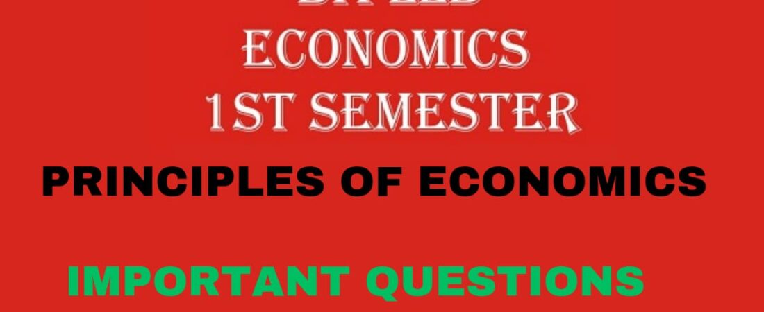 ECONOMICS – 1 – PRINCIPLES OF ECONOMICS