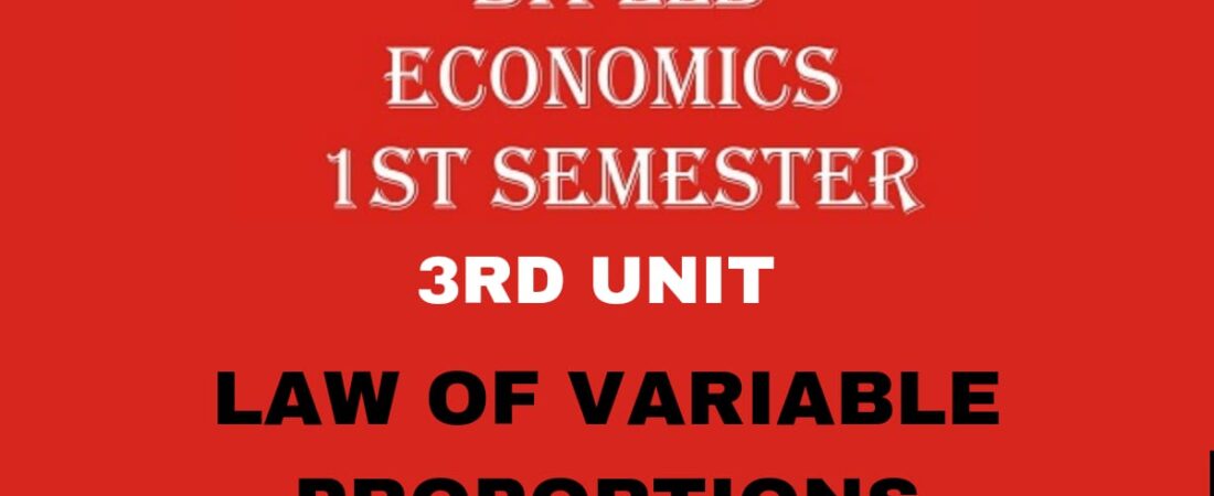 Briefly Explain the Law of Variable Proportions?