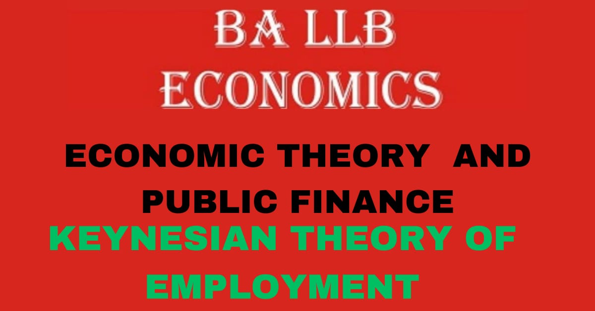 Explain the Keynesian Theory of Employment/Explain Keynes’s Principle of Effective Demand?