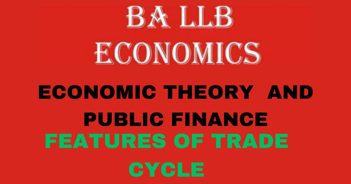 Explain the features of business cycle.