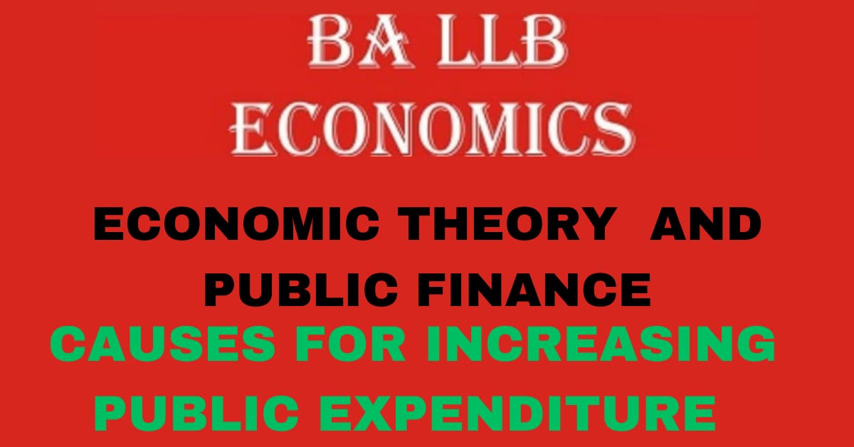 What is public expenditure? explain the causes for increasing public expenditure.
