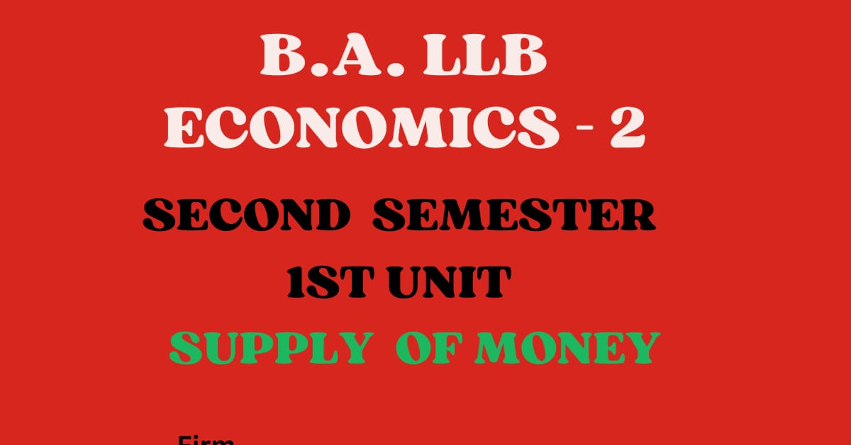 Write a note on Supply of money.