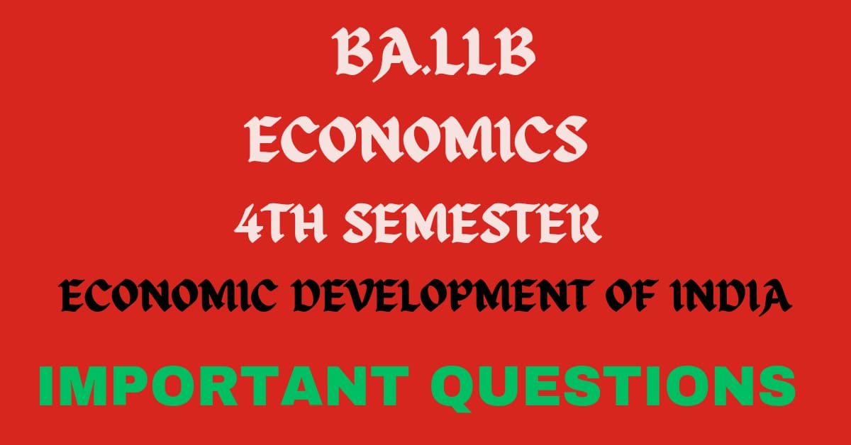 ECONOMICS – 4. ECONOMIC DEVELOPMENT OF INDIA.