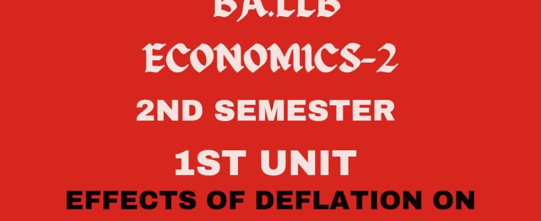 Explain the effects of Deflation on distribution.