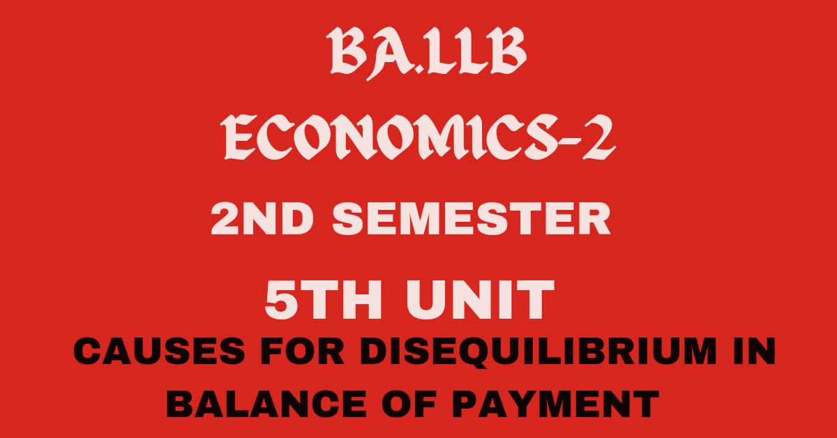 What is Disequilibrium in Balance of Payments? Explain its causes.