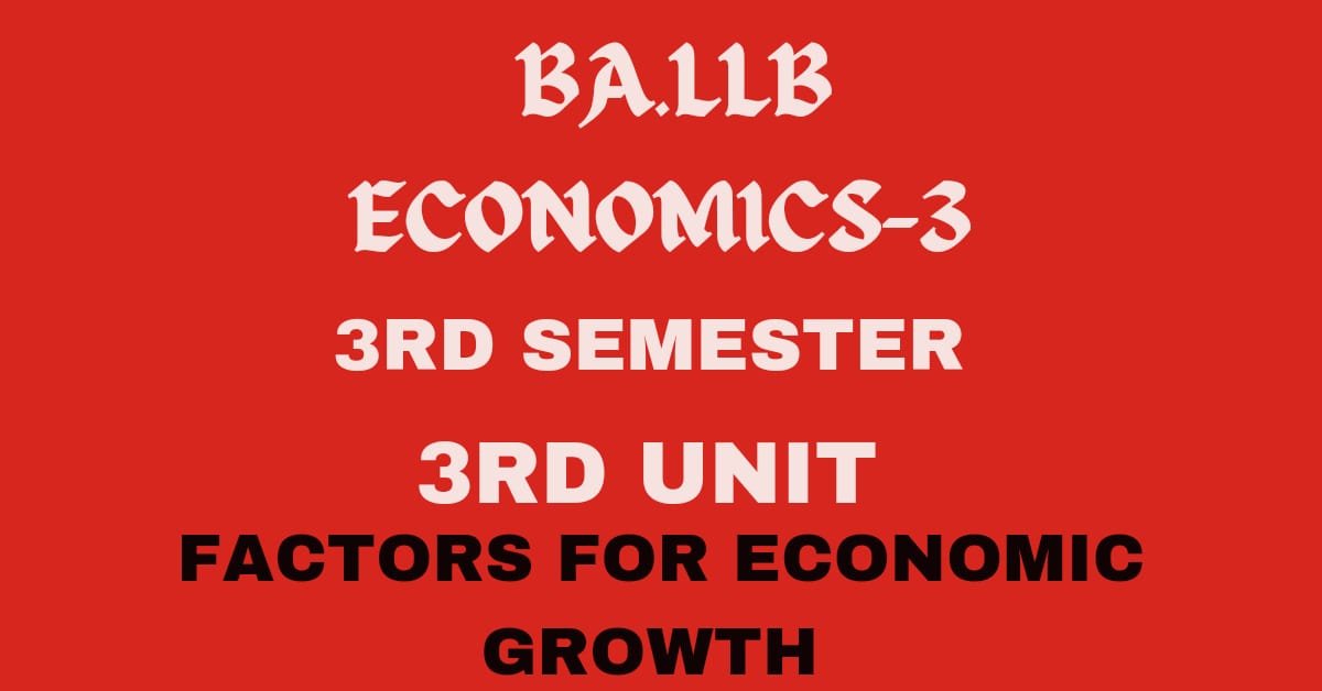 What is economic growth? Explain its determinants?