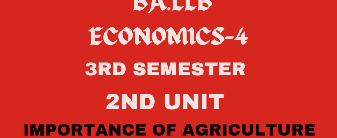 Explain the importance of agriculture in Indian economy?