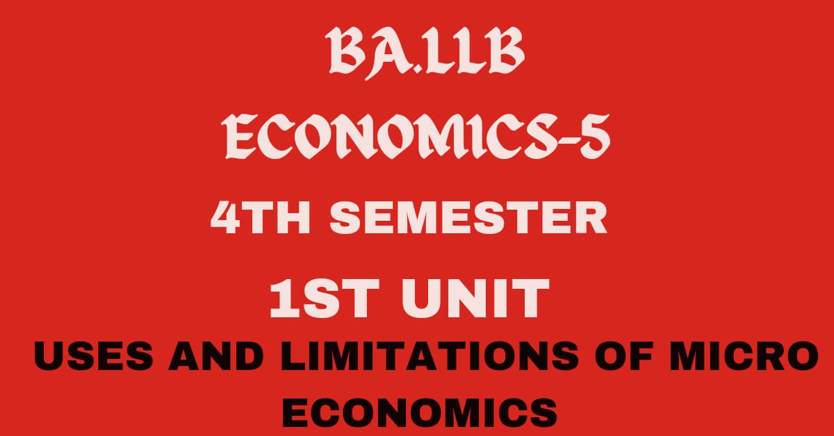 What is Micro Economics? Explain its Merits and Demerits.