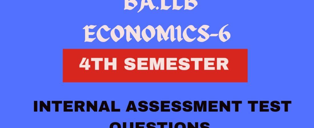 Questions for Internal Assessment Test for Semester-4 (Economics-6-Macro Economics)
