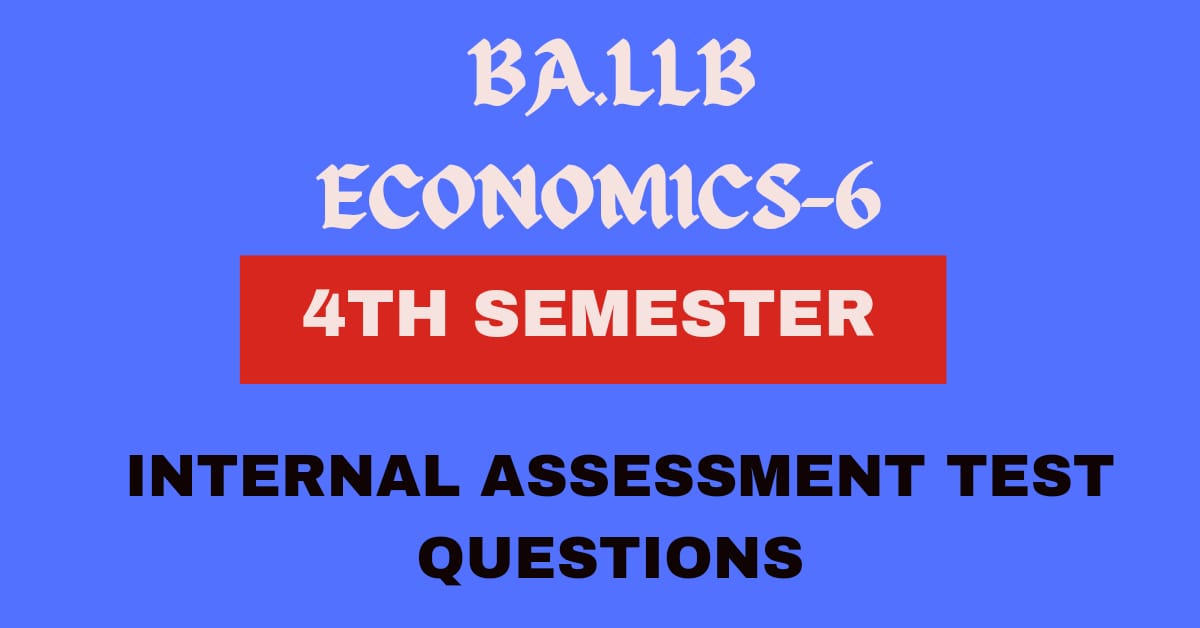 Questions for Internal Assessment Test for Semester-4 (Economics-6-Macro Economics)