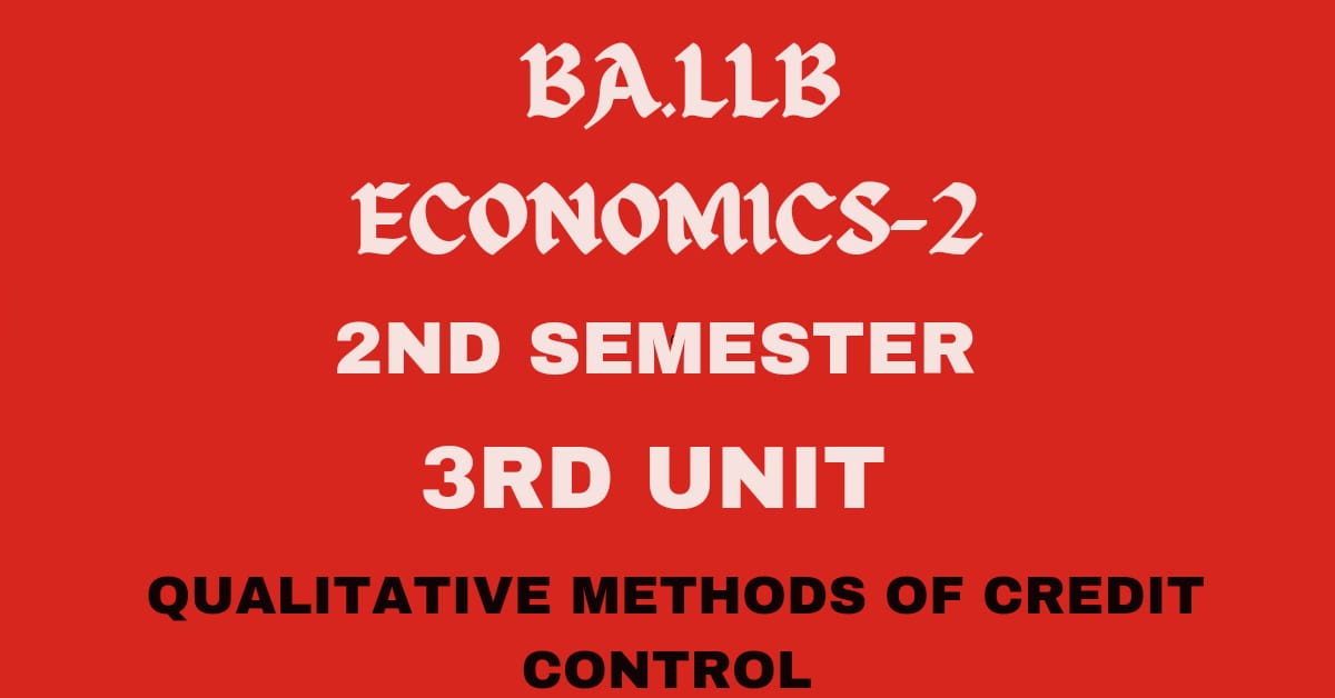 Explain the qualitative methods of credit control.