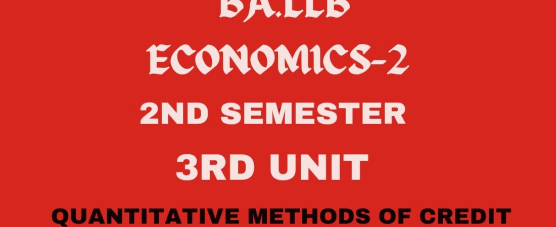 Explain the Quantitative methods of Credit Control.