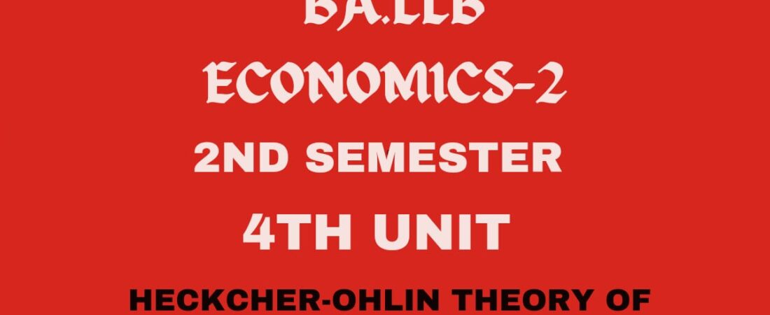 Explain the Heckcher-Ohlin theory of International Trade?