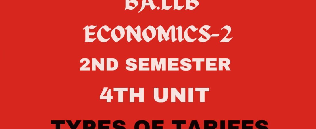 What is Tariff? Explain its types.