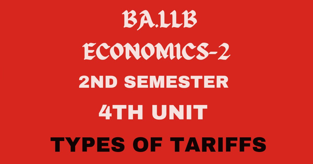 What is Tariff? Explain its types.