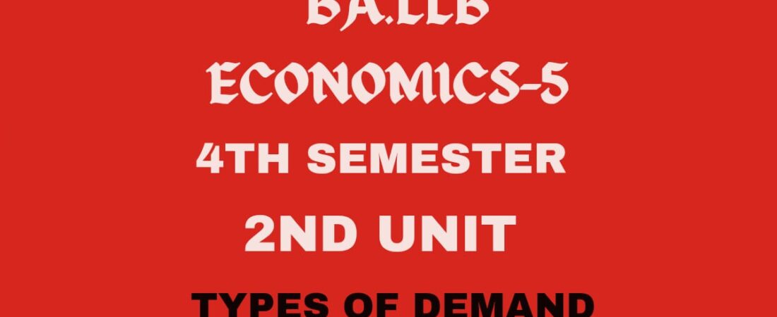 Explain the types of demand.