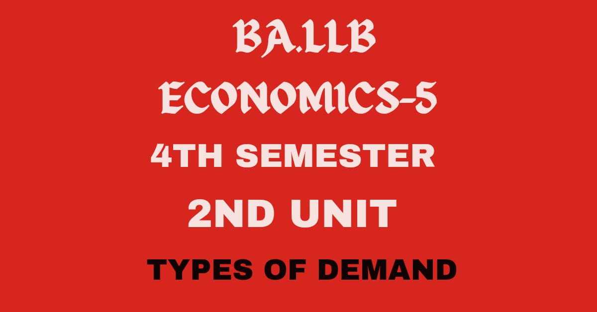 Explain the types of demand.