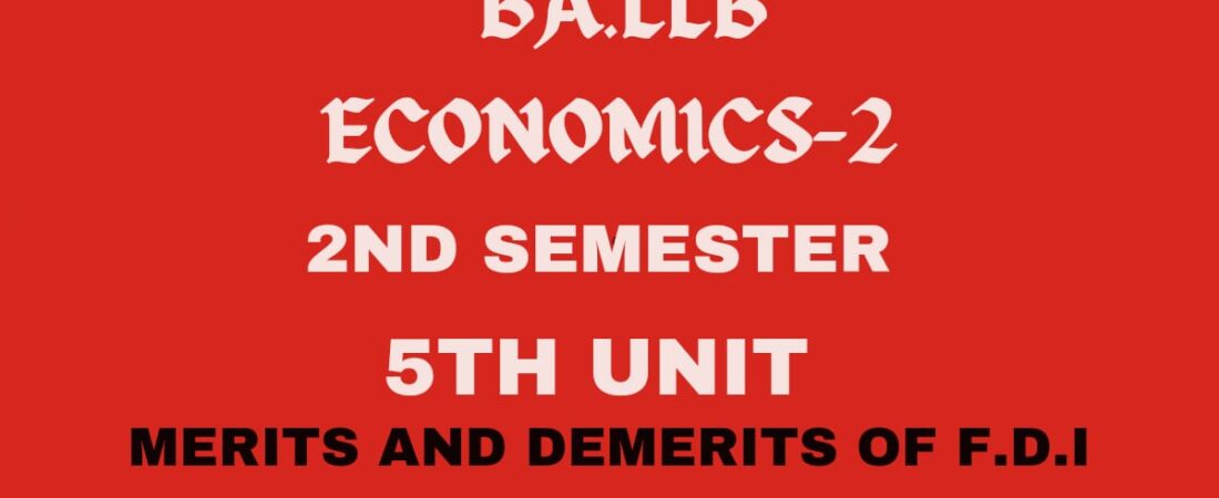 Explain the merits and demerits of F.D.I