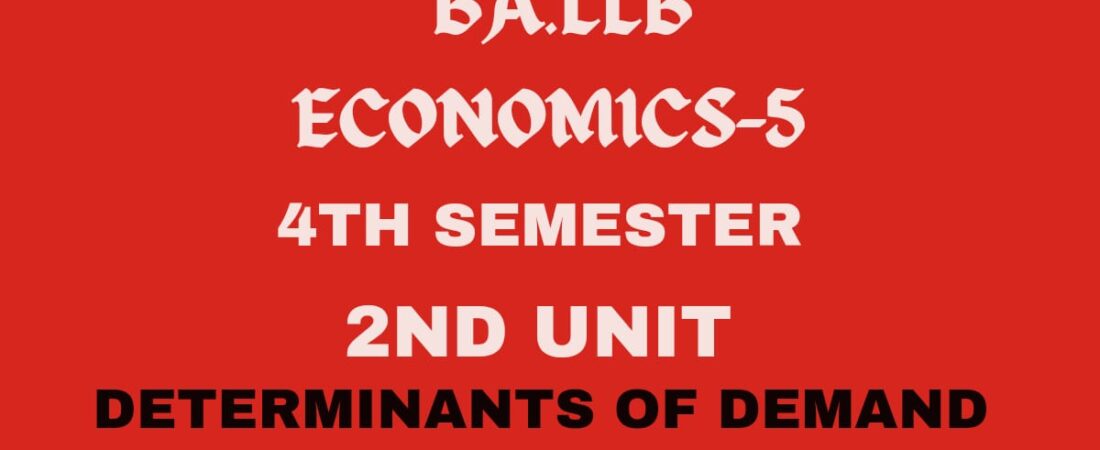 Explain the determinants of demand?