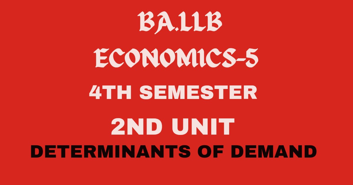 Explain the determinants of demand?